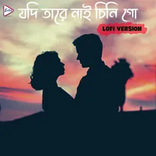 Jodi Tare Nai Chini Go Lofi Version